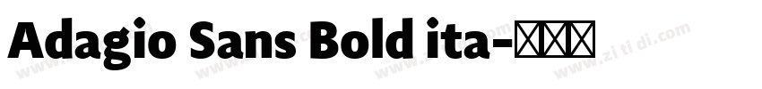 Adagio Sans Bold ita字体转换 Adagio Sans Bold ita字体转换